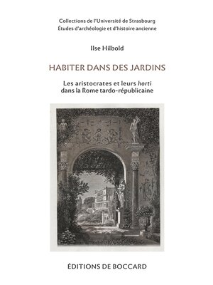 cover image of Habiter dans des jardins. Les aristocrates et leurs horti dans la Rome tardo-republicaine
